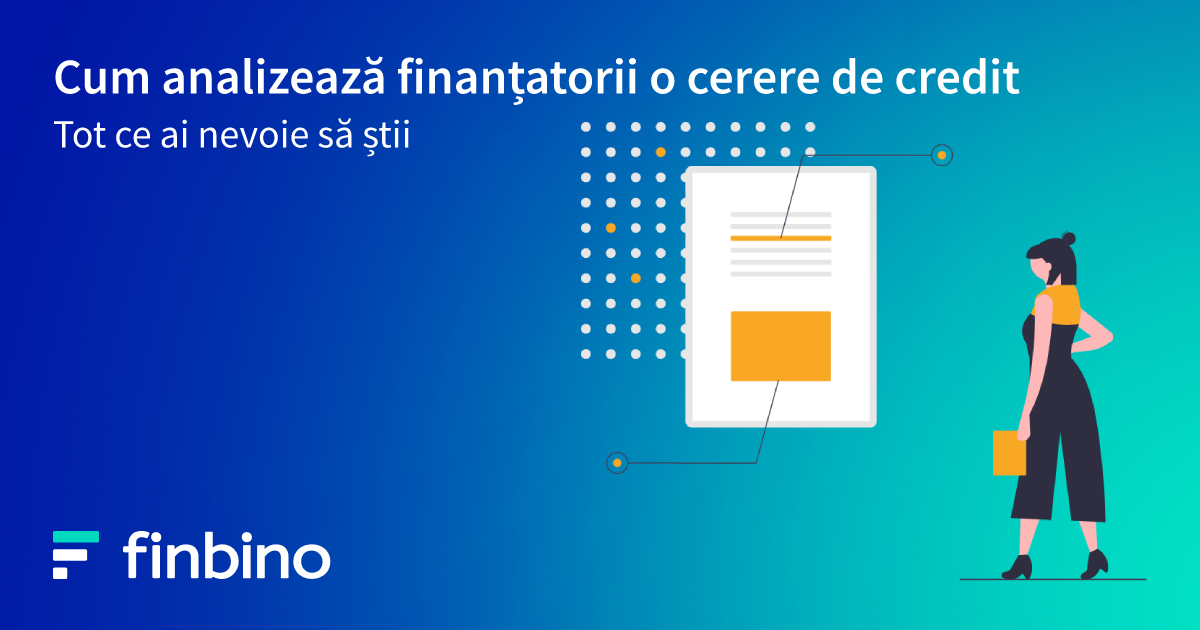 Cum analizează finanțatorii o cerere de credit - tot ce ai nevoie să știi